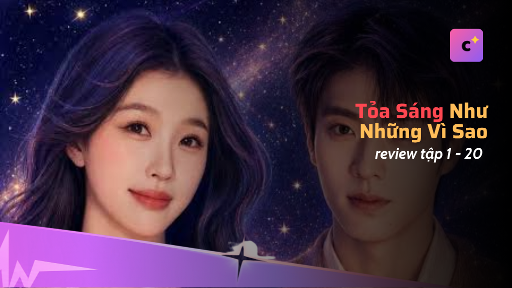 Review "Tỏa sáng như những vì sao" tập 1-20: "Bích Đào Q" là ai?